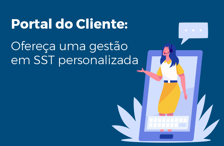 Aplicativo do Portal do Cliente ofereça uma uma gestão em SST personalizada Blog SGG SST