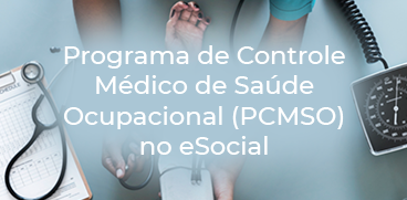 Tudo que você precisa saber sobre o PCMSO e o eSocial