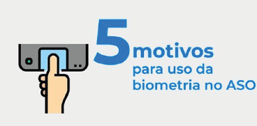 5 motivos para usar biometria no ASO