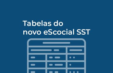 Entendendo as tabelas eSocial SST simplificado