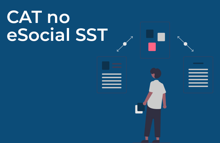 Tudo o que você precisa saber sobre a CAT no eSocial SST