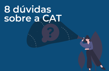 8 dúvidas respondidas sobre a CAT no eSocial SST