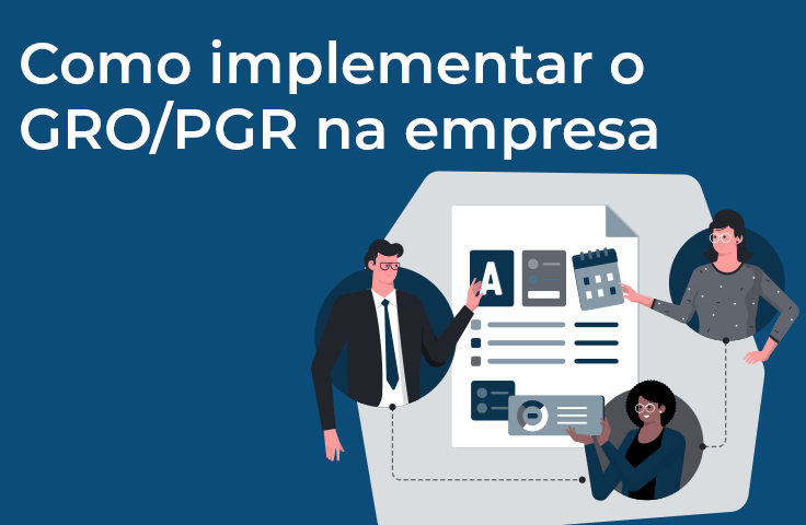 Passo a passo: veja como implementar o GRO/PGR na empresa