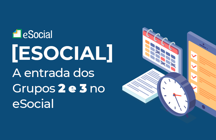 Entrada dos Grupos 2 e 3 no eSocial SST