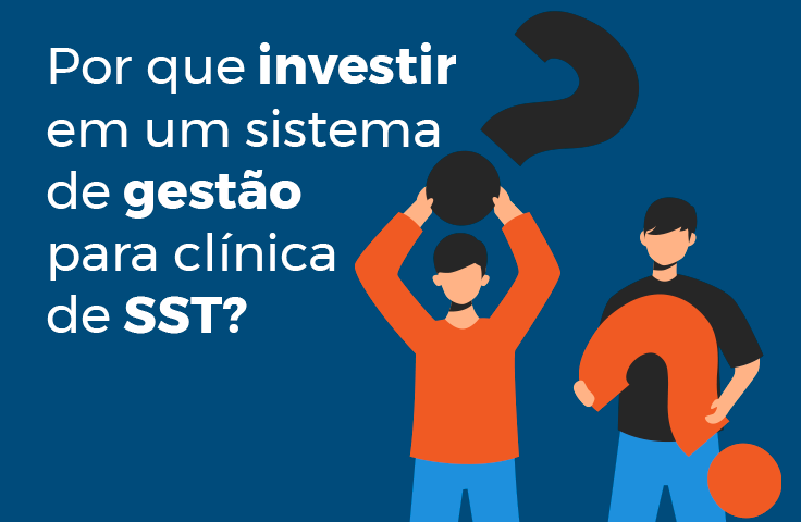 Por Que Investir Em Um Sistema De Gestão Para Clínica De Sst Blog Sgg Sst 5698