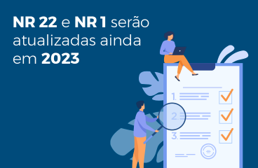 NR 22 e NR 1 serão atualizadas ainda em 2023