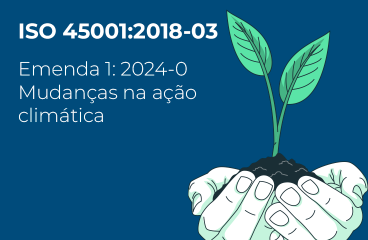 ISO 45001:2018-03 / Emenda 1: 2024-0 – Mudanças na ação climática