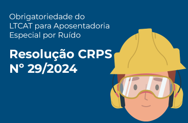 Obrigatoriedade do LTCAT para Ruído – Alterações para Aposentadoria Especial