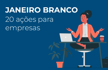 JANEIRO BRANCO: 20 ações para empresas