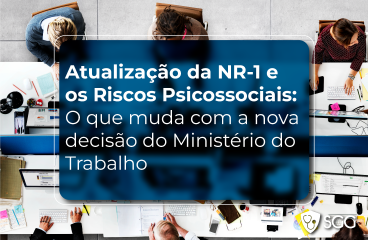 Atualização da NR-1 e os Riscos Psicossociais: o que muda com a nova decisão do Ministério do Trabalho