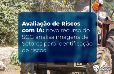 Avaliação de Riscos com IA: novo recurso do SGG analisa imagens de Setores para identificação de riscos
