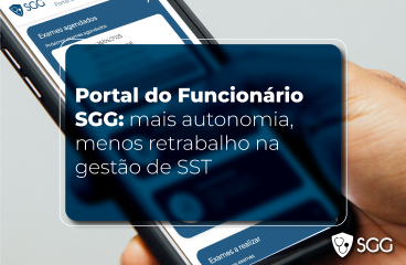 Portal do Funcionário SGG: mais autonomia, menos retrabalho na gestão de SST