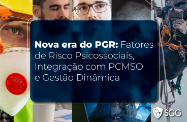 Nova era do PGR: Fatores de Risco Psicossociais, Integração com PCMSO e Gestão Dinâmica