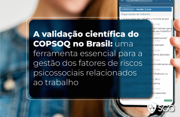A validação científica do COPSOQ no Brasil: uma ferramenta essencial para a gestão dos fatores de riscos psicossociais relacionados ao trabalho