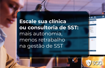 Escale sua clínica ou consultoria de SST: conquiste mais clientes com o SGG