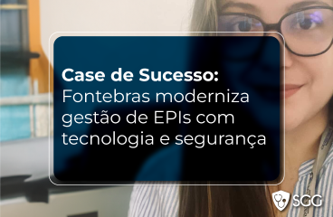 Case de Sucesso: Fontebras moderniza gestão de EPIs com tecnologia e segurança 