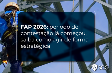 FAP 2026: período de contestação já começou, saiba como agir de forma estratégica