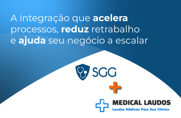 SGG + Medical Laudos: a integração que acelera processos, reduz retrabalho e ajuda seu negócio a escalar