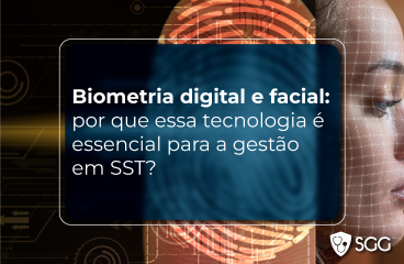 Biometria digital e facial: por que essa tecnologia é essencial para a gestão em SST? 