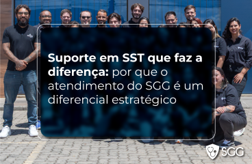 Suporte em SST que faz a diferença: por que o atendimento do SGG é um diferencial estratégico