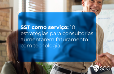 SST como serviço: 10 estratégias para consultorias aumentarem seu faturamento com tecnologia