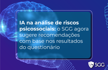 IA na análise de riscos psicossociais: o SGG agora sugere recomendações com base nos resultados do questionário