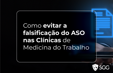Como evitar a falsificação do ASO nas Clínicas de Medicina do Trabalho