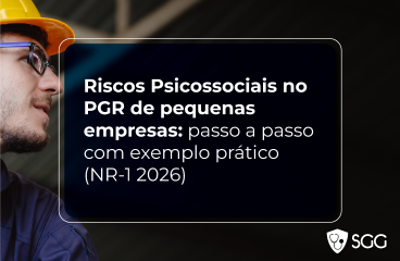 Riscos Psicossociais no PGR de pequenas empresas: passo a passo com exemplo prático (NR-1 2026)